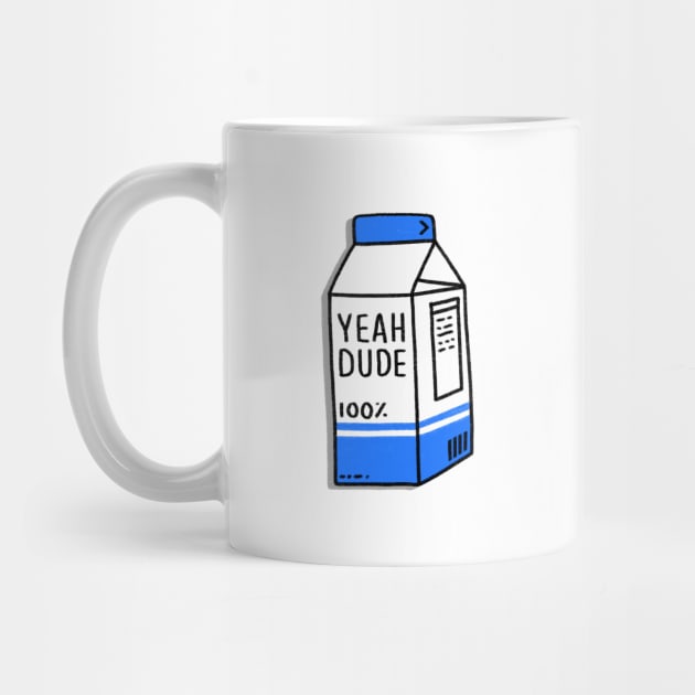 Milk - YEAH DUDE by BreadBen